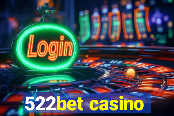 522bet casino